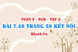 Bài 7.49 trang 58 Toán 8 Kết nối tri thức Tập 2